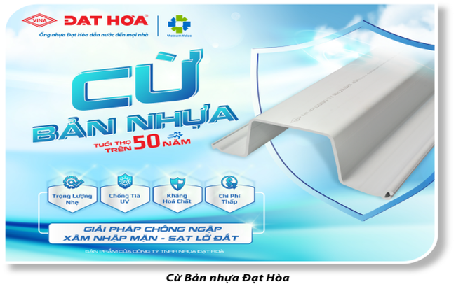 Cừ bản nhựa PVC Đạt Hoà: Giải pháp chống ngập, xâm nhập mặn, sạt lở hiệu quả