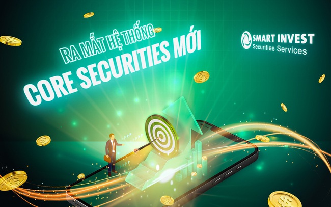 SmartInvest ra mắt Core chứng khoán mới, phát triển công ty theo hướng Fintech