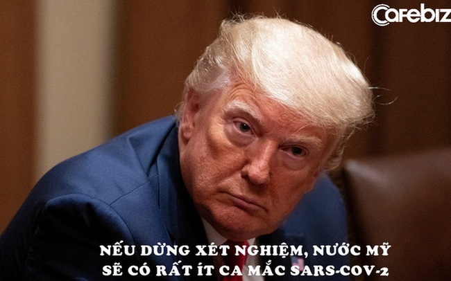 Tổng thống Trump: Nếu dừng xét nghiệm, nước Mỹ sẽ có rất ít ca mắc Covid-19