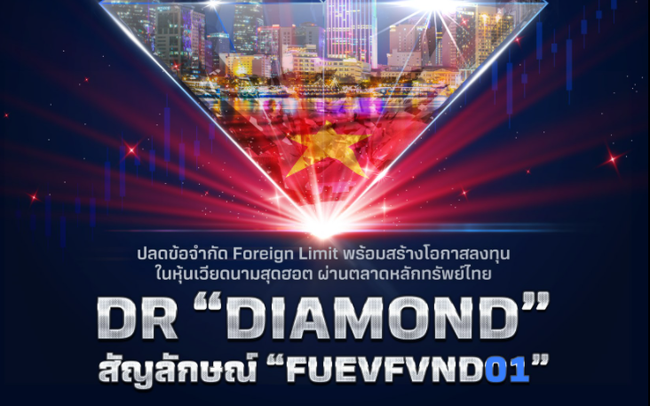 Bualuang Securities phát hành DR Diamond ETF, dòng tiền hàng nghìn tỷ từ Thái Lan chuẩn bị đổ vào chứng khoán Việt Nam?