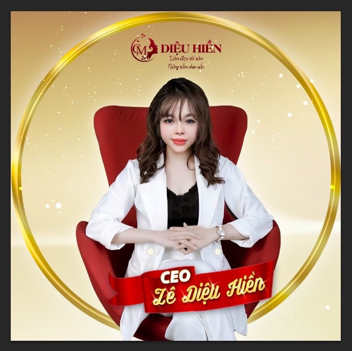 Chia Sẻ Con Đường Thành Công Của CEO Lê Diệu Hiền –  Thẩm Mỹ Diệu Hiền Queen – Mỹ Phẩm Độc Quyền CM