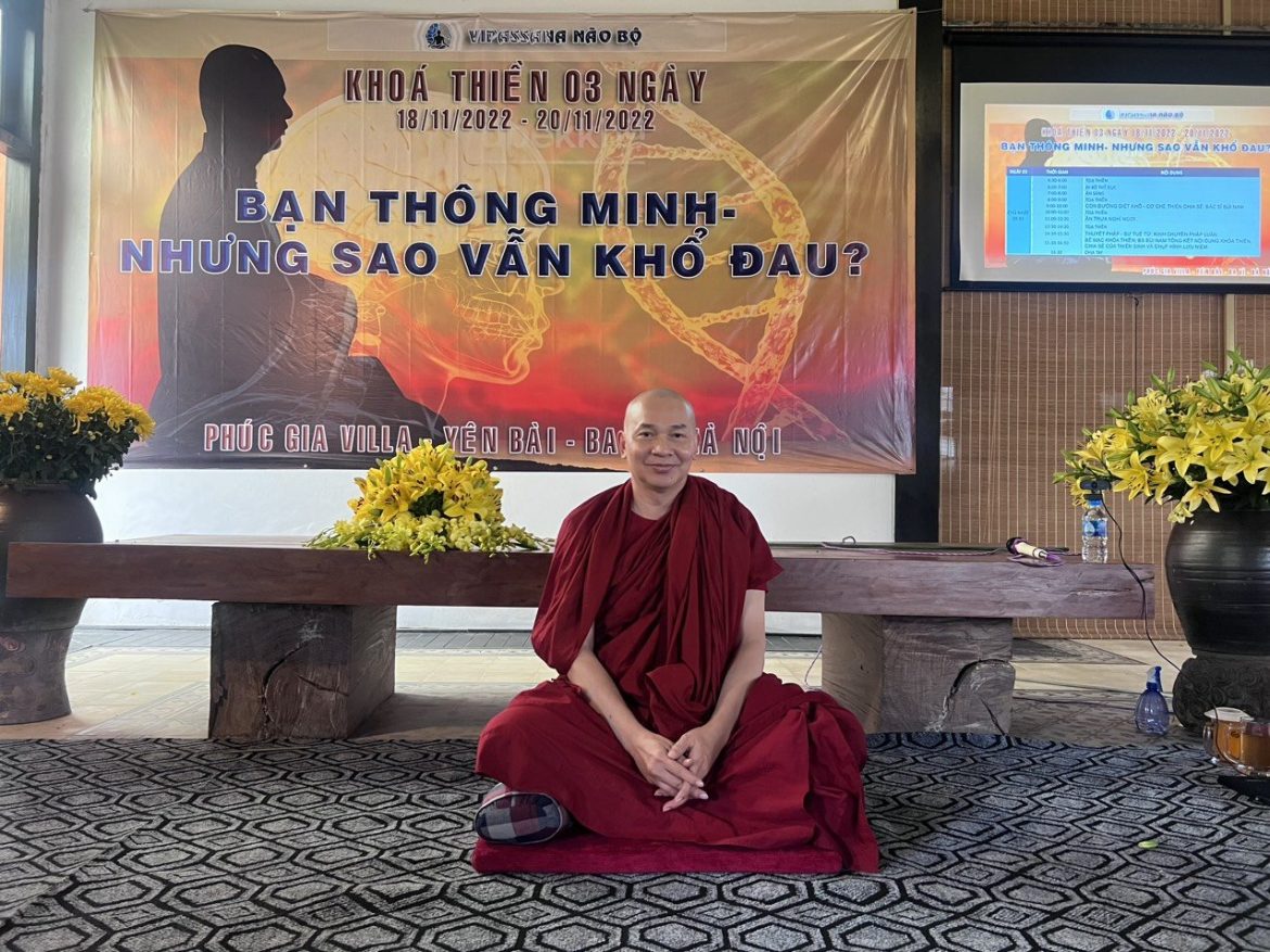 THÔNG MINH SAO CHÚNG TA VẪN MÃI KHỔ ĐAU – HÃY ĐẾN Và Trải Nghiệm Môn Thiền Cổ Xưa Nguyên Thủy Vipassana Cùng Thầy Phước Tuệ Từ