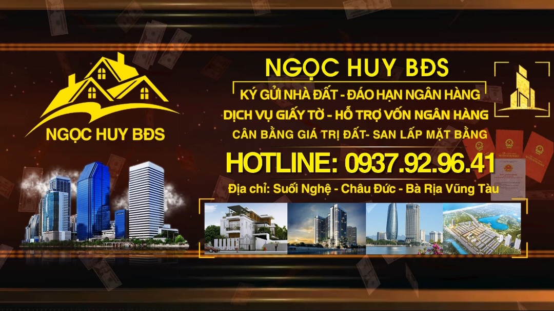 Ngọc Huy BĐS – BĐS Huyên Châu Đức Thị Trường Tiềm Năng