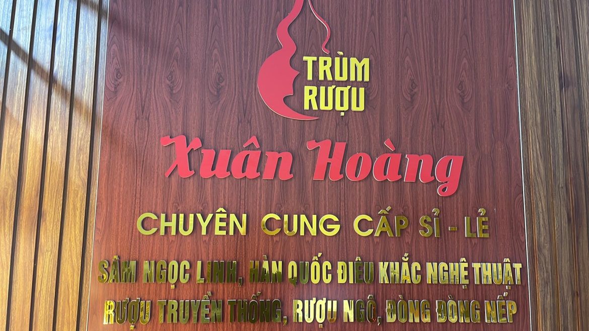 “Trùm rượu Xuân Hoàng – Tương lai phát triển thương hiệu đem đến nhiều hơn nữa loại rượu đặc sản chất lượng cho khách hàng”